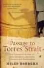 Image for Passage to Torres Strait  : four centuries in the wake of great navigators, mutineers, castaways and beachcombers