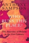 Image for Who runs this place?  : the anatomy of Britain in the 21st century