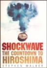 Image for Shockwave  : the countdown to Hiroshima