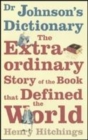 Image for Dr Johnson&#39;s dictionary  : the extraordinary story of the book that defined the world