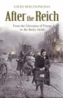 Image for After the Reich  : from the fall of Vienna to the Berlin airlift