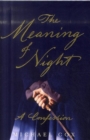 Image for The meaning of night  : a confession