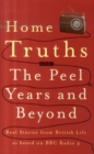 Image for Home truths  : the Peel years and beyond