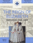 The reign of Elizabeth  : England 1558-1603 - Mervyn, Barbara