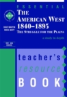 Image for Essential the American West, 1840-1895  : the struggle for the plains: Teacher&#39;s resource book