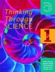 Image for Thinking through science 1: [Pupil&#39;s book] : 1 : Pupil&#39;s Book