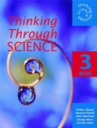 Image for Thinking through science3 blue : Bk. 3 : Blue Pupil&#39;s Book