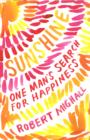 Image for Sunshine  : one man&#39;s search for happiness