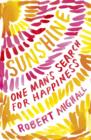 Image for Sunshine : One Man&#39;s Search for Happiness