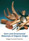 Image for Gem and ornamental materials of organic origin