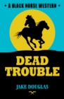 Image for Dead Trouble