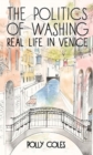 Image for The politics of washing  : real life in Venice