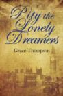 Image for Pity the lonely dreamers