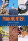 Image for Manhunter  : the art of tracking