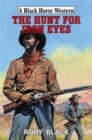 Image for The hunt for Iron Eyes