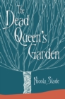 Image for The dead queen&#39;s garden