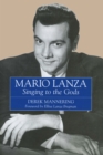 Image for Mario Lanza: singing to the gods