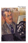Image for Sir Arthur Bliss  : standing out from the crowd