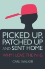 Image for Picked up, patched up and sent home: why I love the NHS