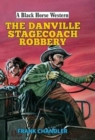Image for The Danville Stagecoach Robbery
