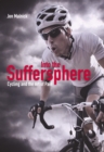 Image for Into the suffersphere: cycling and the art of pain