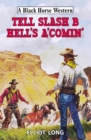 Image for Tell Slash B Hell&#39;s a&#39;comin&#39;