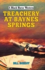 Image for Treachery at Baynes Springs