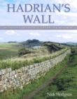 Image for Hadrian&#39;s Wall: archaeology and history at the limit of Rome&#39;s empire