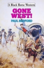 Image for Gone west!