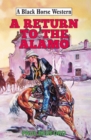 Image for A return to the Alamo