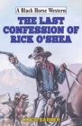 Image for The last confession of Rick O&#39;Shea