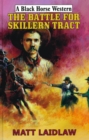 Image for The battle for Skillern tract