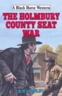 Image for The Holmbury County Seat war