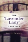 Image for The &#39;lavender lady&#39; casefile