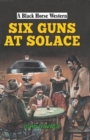 Image for Six-Guns at Solace