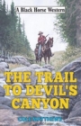 Image for The Trail to Devil&#39;s Canyon