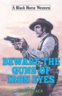 Image for Beware the guns of Iron Eyes