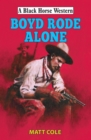 Image for Boyde rode alone