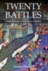 Image for Twenty Battles That Shaped Medieval Europe