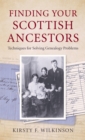 Image for Finding your Scottish ancestors: techniques for solving genealogy problems