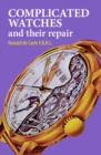 Image for Complicated Watches and Their Repair