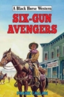 Image for Six-Gun Avengers