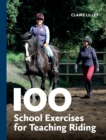 Image for 100 school exercises for teaching riding