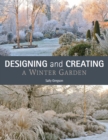 Image for Designing and creating a winter garden