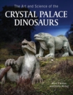 Image for Art and Science of the Crystal Palace Dinosaurs