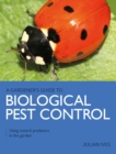 Image for Gardener&#39;s Guide to Biological Pest Control: Using Natural Predators in the Garden
