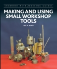 Image for Making and using small workshop tools