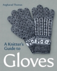 Image for A knitters guide to gloves