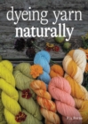 Image for Dyeing yarn naturally