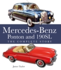 Image for The Mercedes-Benz Ponton and 190SL  : the complete story